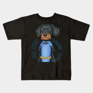 Cute Bat Doxie Telling you to be the best Super you Kids T-Shirt